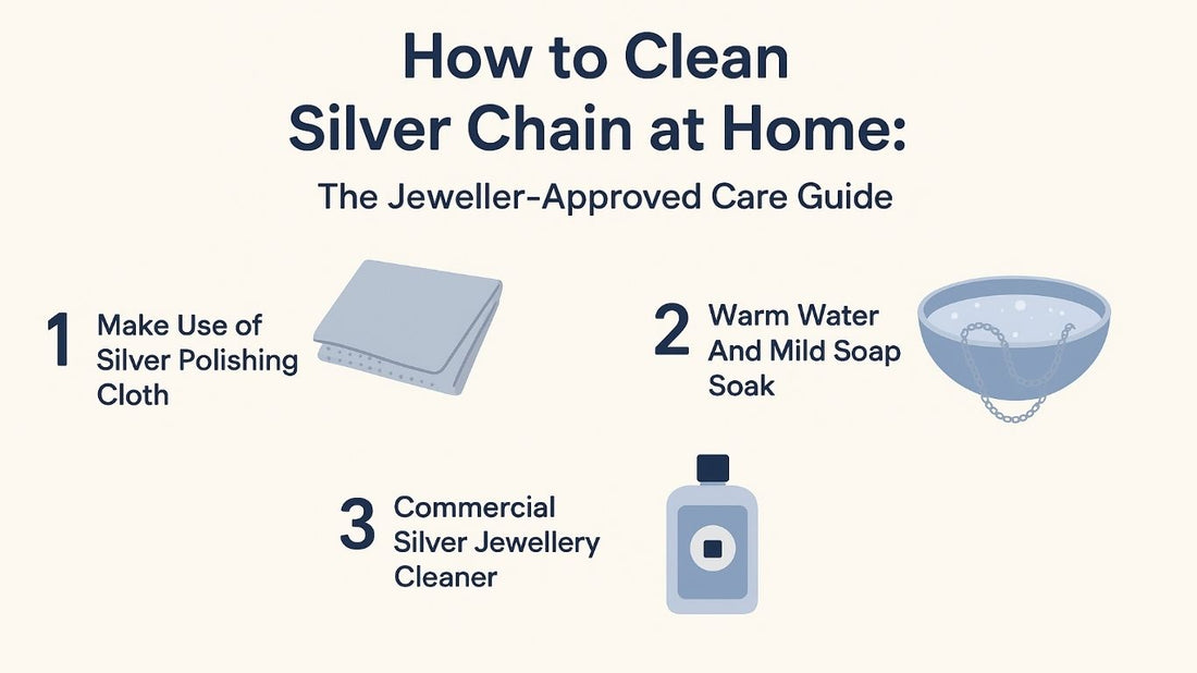 How to Clean Silver Chain at Home: The Jeweller-Approved Care Guide