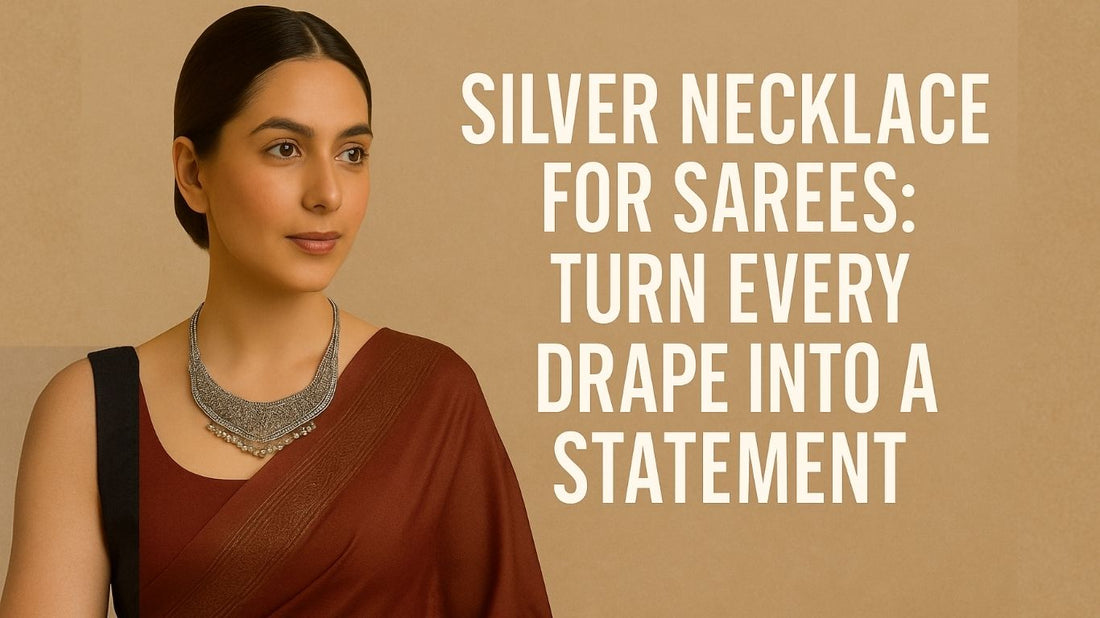 Silver Necklace For Sarees: Turn Every Drape into a Statement